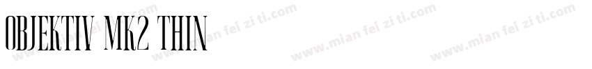 Objektiv Mk2 Thin字体转换